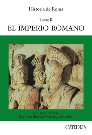 HISTORIA DE ROMA. T. 2 : EL IMPERIO ROMANO | 9788437608440 | ROLDAN, JOSE MANUEL, ETC.