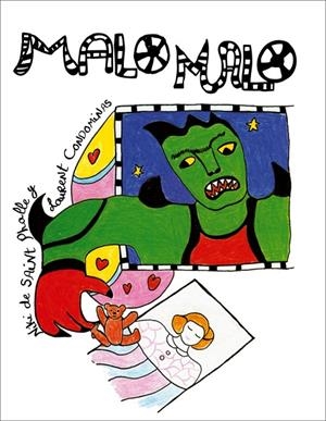 MALO MALO (CUENTOS DE LA COMETA) (ILUSTRADO) | 9788425225017 | SAINT PHALLE, NIKI - CONDOMINAS, LAURENT