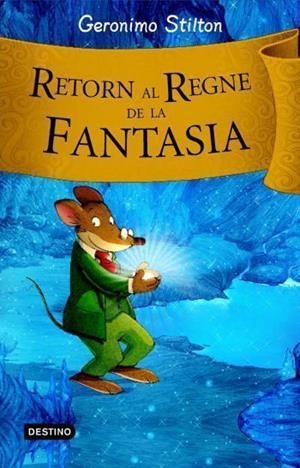 RETORN AL REGNE DE LA FANTASIA (STILTON-T/D) | 9788492790203 | GERONIMO STILTON