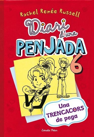 DIARI D'UNA PENJADA 6. UNA TRENCACORS DE PEGA | 9788490574171 | RENEE RUSSEL, RACHEL [VER TITULOS]