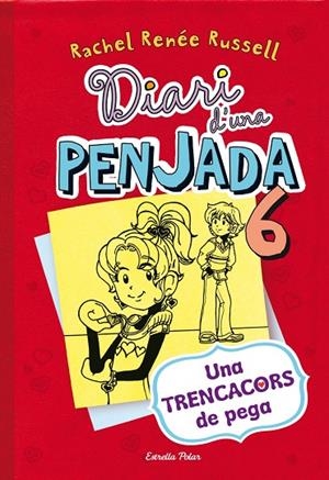 DIARI D'UNA PENJADA 6. UNA TRENCACORS DE PEGA | 9788490574171 | RENEE RUSSEL, RACHEL [VER TITULOS]