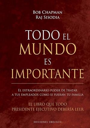 TODO EL MUNDO ES IMPORTANTE | 9788491115410 | CHAPMAN, BOB/SISODIA, RAJ