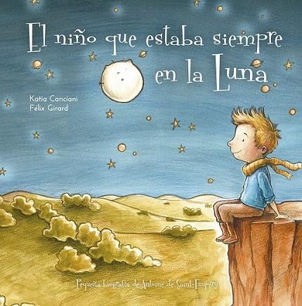EL NIÑO QUE SIEMPRE ESTABA EN LA LUNA | 9788491453611 | CANCIANI, KATIA