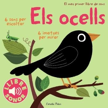 OCELLS, ELS. MEU PRIMER LLIBRE DE SONS (LLIBRE SONOR) | 9788499324289 | BILLET, MARION