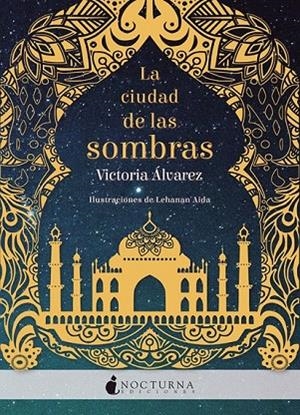 LA CIUDAD DE LAS SOMBRAS | 9788416858279 | ÁLVAREZ, VICTORIA/AIDA, LEHANAN
