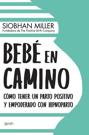 BEBÉ EN CAMINO | 9788408222408 | MILLER, SIOBHAN