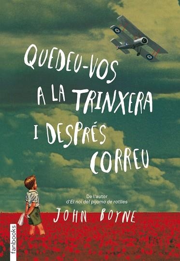 QUEDEU-VOS A LA TRINXERA I DESPRES CORREU | 9788415745426 | BOYNE, JOHN
