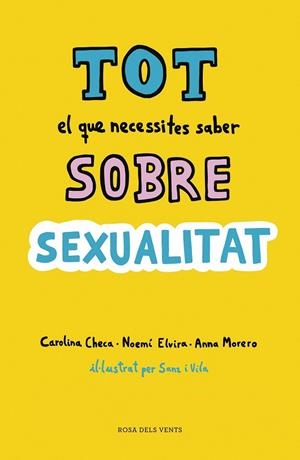 TOT EL QUE NECESSITES SABER SOBRE SEXUALITAT | 9788416930814 | CHECA, CAROLINA/ELVIRA, NOEMÍ/MORERO, ANNA
