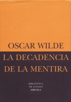 DECADENCIA DE LA MENTIRA LA | 9788478445189 | WILDE OSCAR