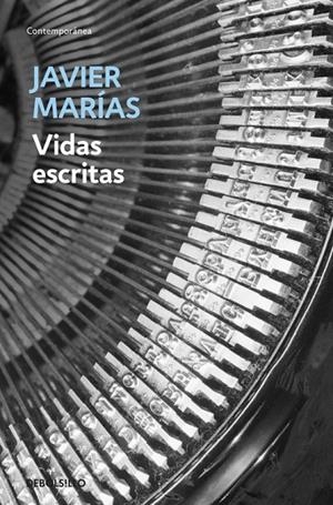VIDAS ESCRITAS (JAVIER MARIAS) | 9788483462874 | MARIAS, JAVIER (1951- )