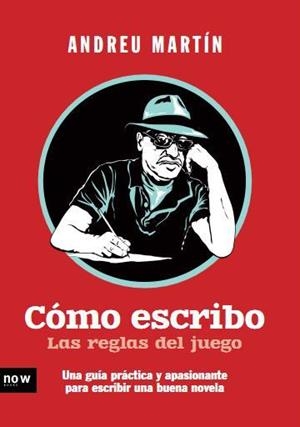 CÓMO ESCRIBO. REGLAS DEL JUEGO. GUIA PRACTICA PARA ESCRIBIR | 9788493904685 | MARTÍN, ANDREU