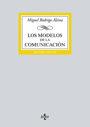MODELOS DE LA COMUNICACION, LOS (TECNOS) | 9788430927104 | RODRIGO ALSINA, MIQUEL