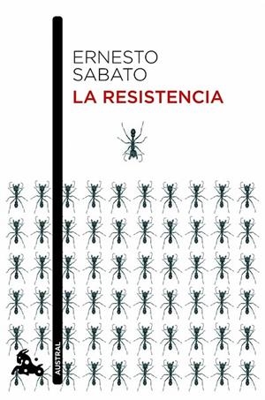 RESISTENCIA, LA (AUSTRAL HUMANIDADES) | 9788432209598 | SABATO, ERNESTO