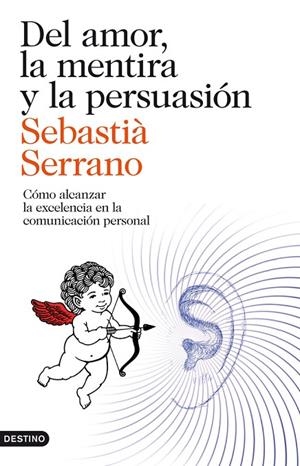 DEL AMOR, LA MENTIRA Y LA PERSUASION (IMAGO MUNDI) | 9788423329595 | SERRANO, SEBASTIA
