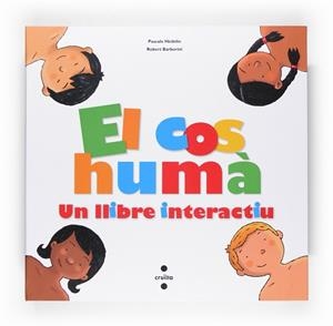 COS HUMA (LLIBRE INTERACTIU) DESPLEGABLE ESPIRAL | 9788466118217 | HEDELIN, PASCALE - BARBORINI, ROBERT