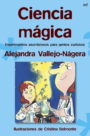 CIENCIA MÁGICA | 9788427034280 | VALLEJO NAGERA, ALEJANDRA - BELMONTE, CRISTINA