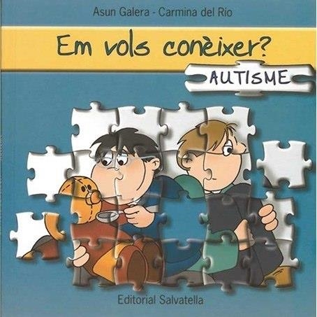 EM VOLS CONEIXER?. AUTISME | 9788484124726 | GALERA RODRIGO, ASUNCION
