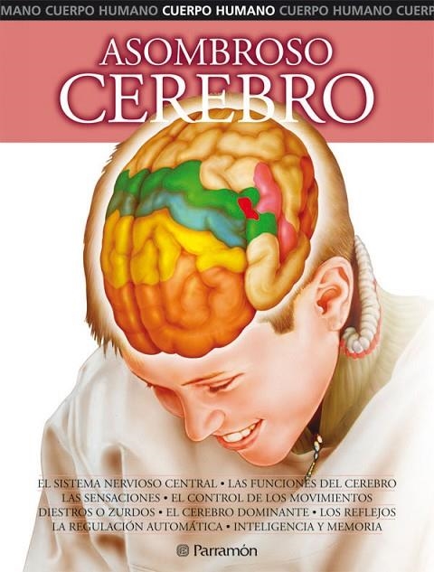 ASOMBROSO CEREBRO (CUERPO HUMANO) | 9788434226180 | PARRAMON