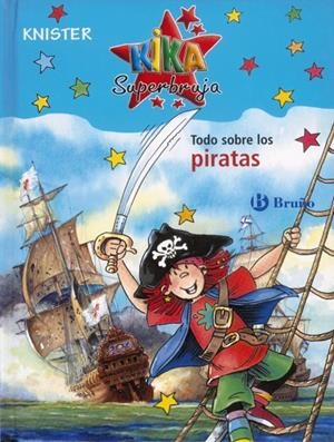 KIKA SUPERBRUJA. TODO SOBRE LOS PIRATAS | 9788421696828 | KNISTER (1952- )