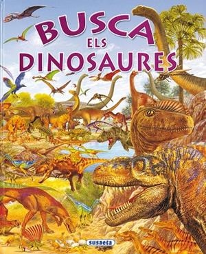 BUSCA ELS DINOSAURES (SUSAETA) | 9788430547142