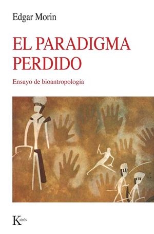 PARADIGMA PERDIDO, EL | 9788472452503 | MORIN, EDGAR