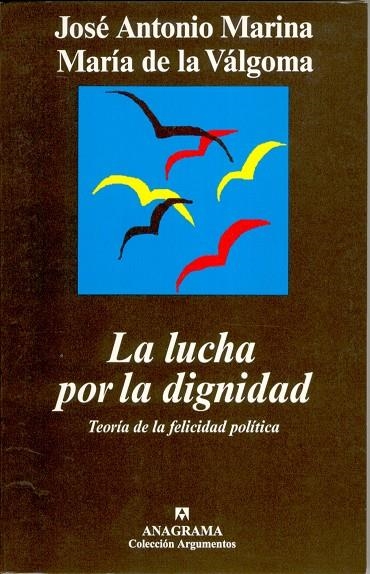 LUCHA POR LA DIGNIDAD LA | 9788433961457 | MARINA JOSÉ ANTONIO/MARÍA DE LA VÁLGOMA
