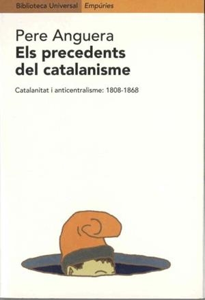PRECEDENTS DEL CATALANISME ELS | 9788475967660 | ANGUERA PERE