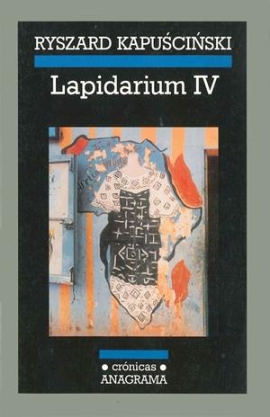 LAPIDARIUM IV | 9788433925565 | KAPUCINSKI,RYSZARD