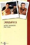 DESPULLATS | 9788484374947 | ALEXANDRA,VICTOR.JOAN,JOEL