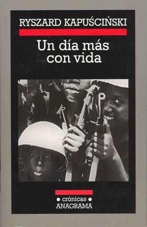 UN DIA MAS CON VIDA (CRONICAS) | 9788433925589 | KAPUSCINSKI,RYZARD