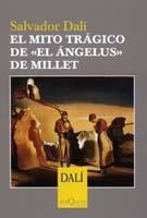 MITO TRAGICO DE "EL ANGELUS " DE MILLET,EL | 9788483109342 | DALI,SALVADOR