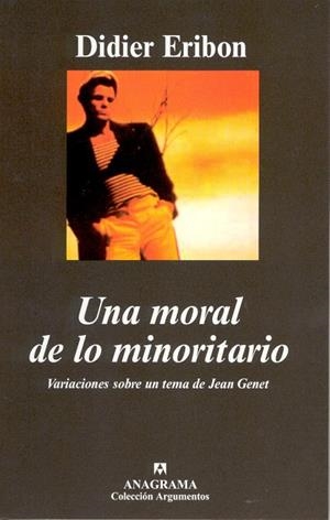 MORAL DE LO MINORITARIO, UNA (ARG.) | 9788433962041 | ERIBON, DIDIER