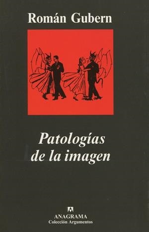 PATOLOGIAS DE LA IMAGEN (ARGUMENTOS) | 9788433962119 | GUBERN, ROMAN