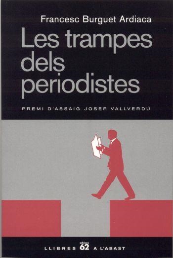 TRAMPES DELS PERIODISTES, LES | 9788429754698 | BURGUET ARDICA, F.