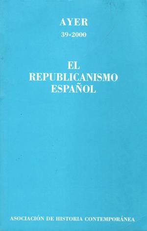 REPUBLICANISMO ESPAÑOL (AYER 39) | 9788495379207 | DUARTE, ANGEL ,   ED. LIT.