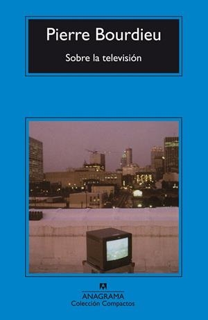 SOBRE LA TELEVISION (COMP) | 9788433968036 | BOURDIEU, PIERRE
