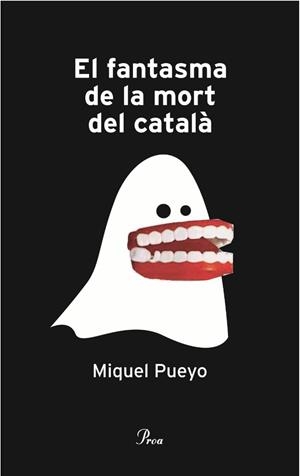 FANTASMA DE LA MORT DEL CATALÀ, EL (DEBAT) | 9788484379355 | PUEYO, MIQUEL