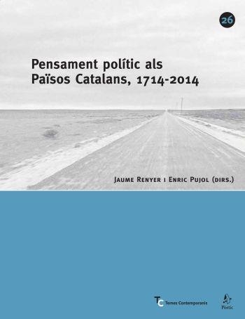 PENSAMENT POLÍTIC ALS PAÏSOS CATALANS 1714-2014 (TC) | 9788498090352 | RENYER, JAUME - PUJOL, ENRIC (DIRS.)