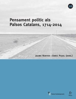PENSAMENT POLÍTIC ALS PAÏSOS CATALANS 1714-2014 (TC) | 9788498090352 | RENYER, JAUME - PUJOL, ENRIC (DIRS.)