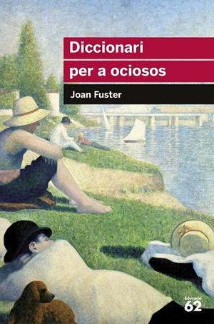 DICCIONARI PER OCIOSOS (EDUCAULA) | 9788492672004 | FUSTER, JOAN
