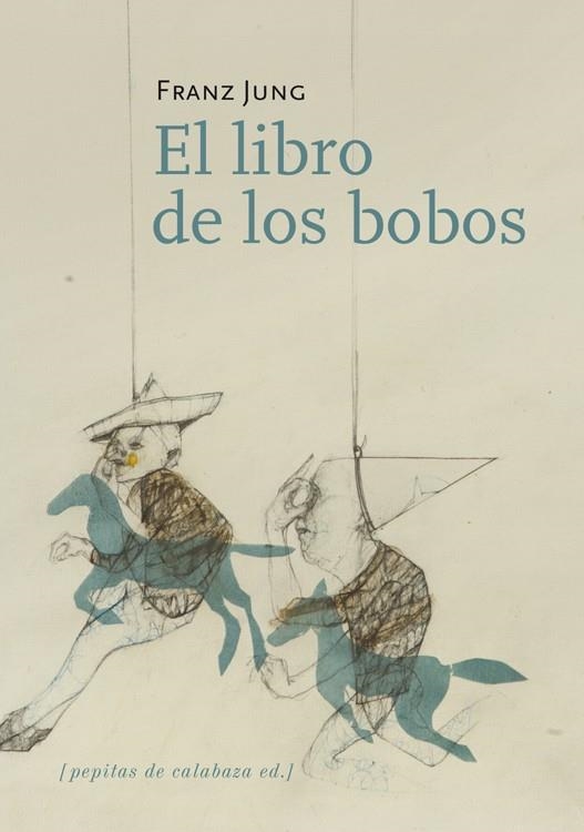 LIBRO DE LOS BOBOS | 9788493720520 | JUNG,FRANZ