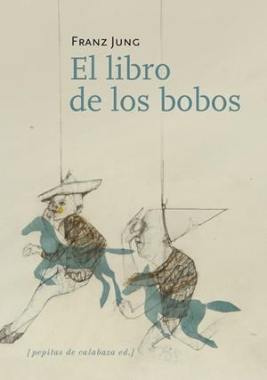 LIBRO DE LOS BOBOS | 9788493720520 | JUNG,FRANZ