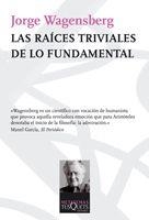 RAICES TRIVIALES DE LO FUNDAMENTAL MT-112 | 9788483832585 | WAGENSBERG,JORGE