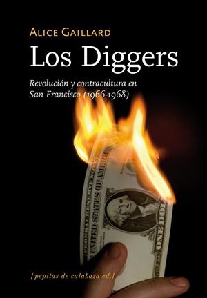DIGGERS, LOS. REVOLUCION Y CONTRACULTURA EN SAN FRANCISCO (1 | 9788493767167 | GAILLARD, ALICE