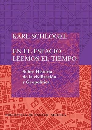 EN EL ESPACIO LEEMOS EL TIEMPO : SOBRE HISTORIA DE LA CIVILI | 9788498410648 | SCHLOGEL, KARL