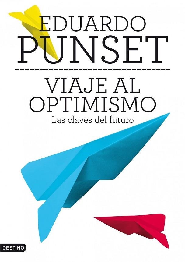 VIAJE AL OPTIMISMO. LAS CLAVES DEL FUTURO (IMAGO MUNDI-T/D) | 9788423345663 | PUNSET, EDUARDO