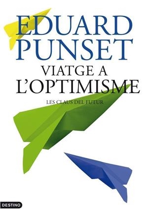 VIATGE A L'OPTIMISME + CLAUS DEL PENSAMENT (T/D) | 9788497102100 | PUNSET, EDUARD