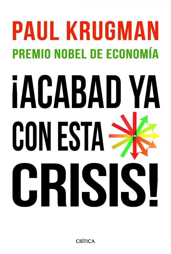 ACABAD YA CON ESTA CRISIS (CRITICA) | 9788498922615 | KRUGMAN, PAUL