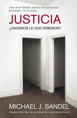 JUSTICIA : ¿HACEMOS LO QUE DEBEMOS? | 9788483069189 | SANDEL, MICHAEL J. (1953- ) [VER TITULOS]