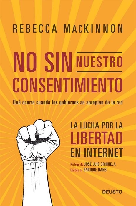 NO SIN NUESTRO CONSENTIMIENTO. LIBERTAD EN INTERNET (DEUSTO) | 9788423412815 | MACKINNON, REBECCA